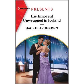 His Innocent Unwrapped in Iceland - by  Jackie Ashenden (Paperback)