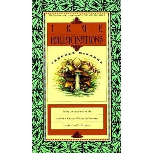 True Hallucinations By Terence Mckenna Paperback Target