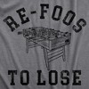 Mens Re Foos To Lose T Shirt Funny Foosball Table Pun Joke Tee For Guys - Crazy Dog Men's T Shirt - 2 of 4