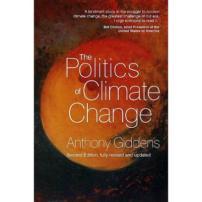 The Politics of Climate Change - 2nd Edition by  Anthony Giddens (Hardcover)