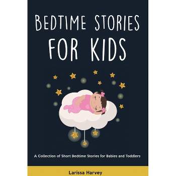 Bedtime Stories for Kids - by  Larissa Harvey (Paperback)