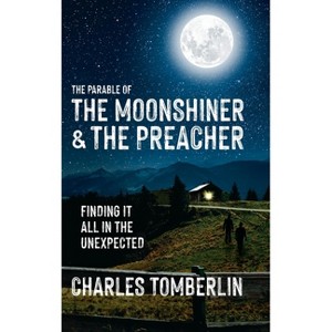 The Parable of The Moonshiner & The Preacher - by Charles Tomberlin - 1 of 1