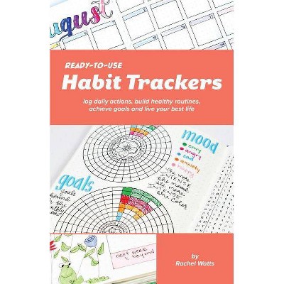 Ready-To-Use Habit Trackers - by  Rachel Watts (Paperback)