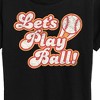 Women's - Instant Message - Lets Play Ball Short Sleeve Graphic T-Shirt - 2 of 4