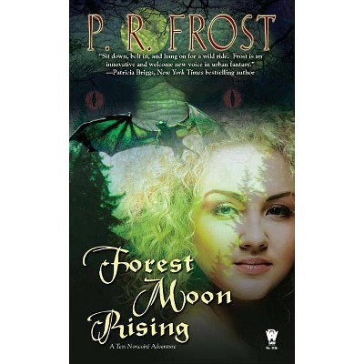 Forest Moon Rising - (Tess Noncoire Adventures) by  P R Frost (Paperback)