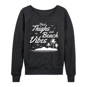 Women's - Instant Message - Thick Thighs Beach Vibes Lightweight French Terry Wide Neck Long Sleeve Graphic Shirt - 1 of 4