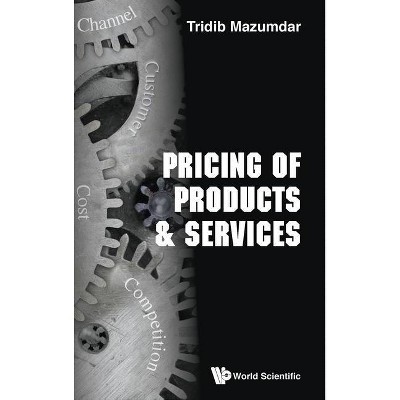 Pricing of Products & Services - by  Tridib Mazumbar (Hardcover)