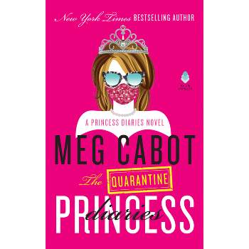 The Quarantine Princess Diaries - by  Meg Cabot (Paperback)