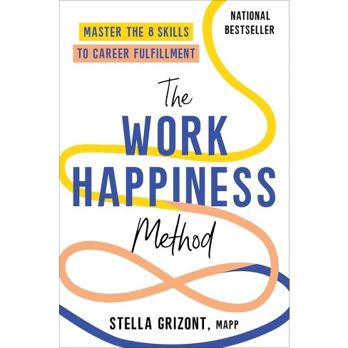 The Work Happiness Method - by Stella Grizont - image 1 of 1