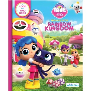 True and the Rainbow Kingdom: Welcome to the Rainbow Kingdom - by  Crackboom! Books (Board Book) - 1 of 1