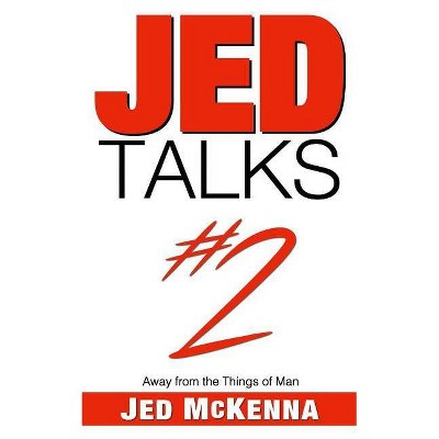 Jed Talks #2 - by  Jed McKenna (Paperback)