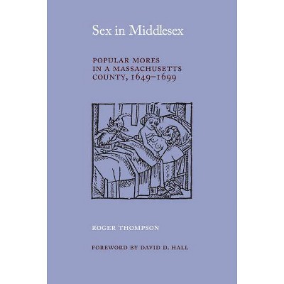 Sex in Middlesex - by  Roger Thompson (Paperback)