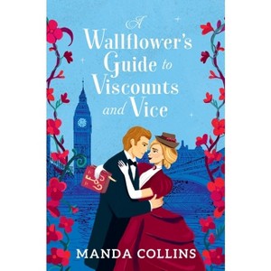 A Wallflower's Guide to Viscounts and Vice - by  Manda Collins (Paperback) - 1 of 1