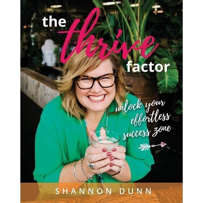 The Thrive Factor - 2nd Edition by  Shannon L Dunn (Paperback)