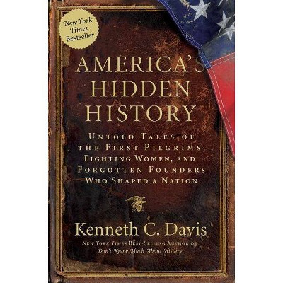 America's Hidden History - by  Kenneth C Davis (Paperback)