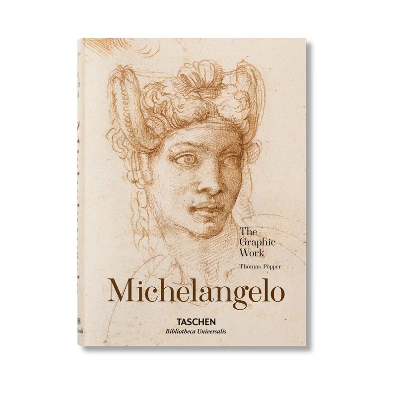 Michelangelo. the Graphic Work - (Bibliotheca Universalis) by  Thomas Pöpper (Hardcover), 1 of 2