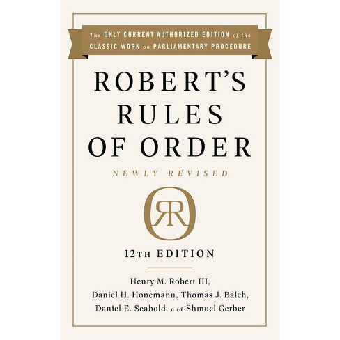 Newly Revised 12th Edition - Official Robert's Rules of Order Website