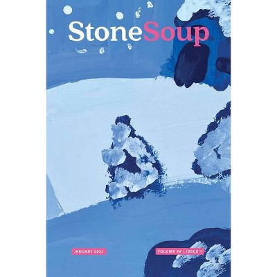 Stone Soup Magazine - by  Emma Wood (Paperback)