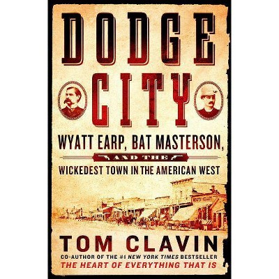  Dodge City - by  Tom Clavin (Hardcover) 