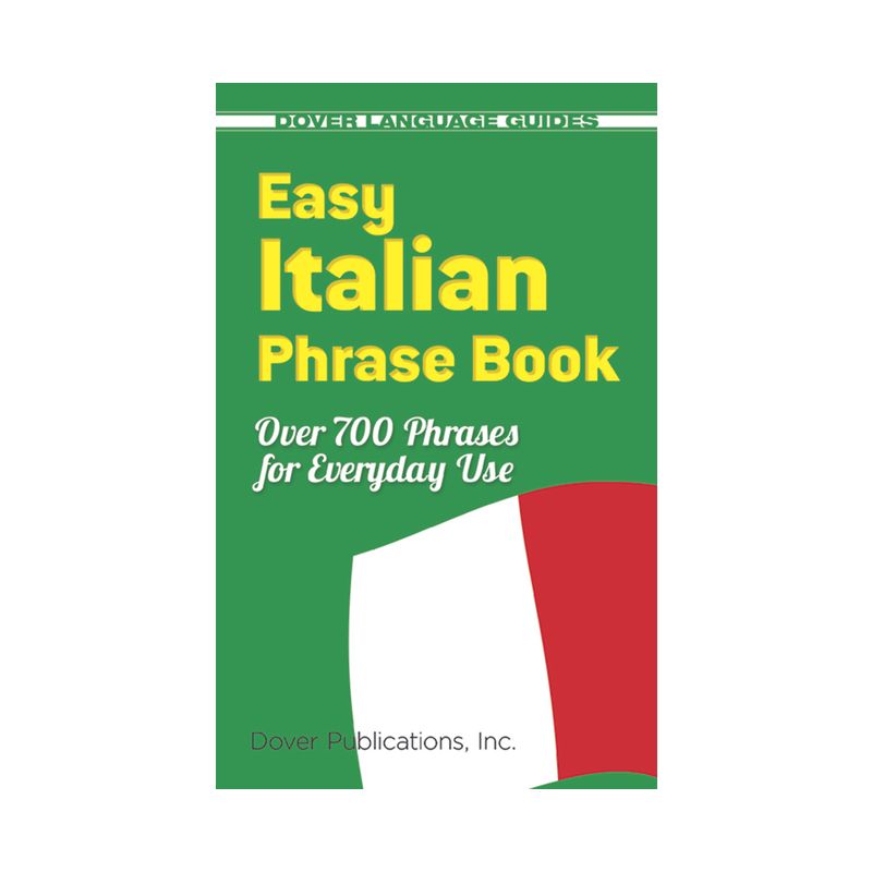 Easy Italian Phrase Book - (Dover Language Guides Italian) by  Dover Publications Inc (Paperback), 1 of 2