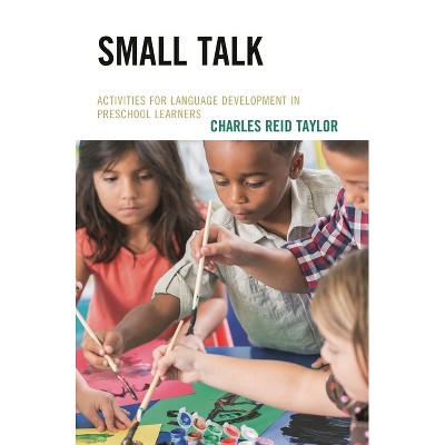 Small Talk - by  Charles Reid Taylor (Paperback)