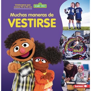 Muchas Maneras de Vestirse (Many Ways to Dress) - (Celebramos Que Somos Tú y Yo Con Sesame Street (R) (Sesame Street (R) Celebrating You And Me)) - 1 of 1