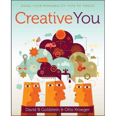 Creative You - by  Otto Kroeger & David B Goldstein (Paperback)