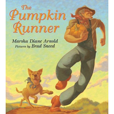 The Pumpkin Runner - by  Marsha Diane Arnold (Hardcover)