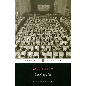 Dangling Man - (Penguin Classics) by  Saul Bellow (Paperback)