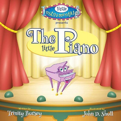 The Little Piano - by  Trinity Bursey (Paperback)