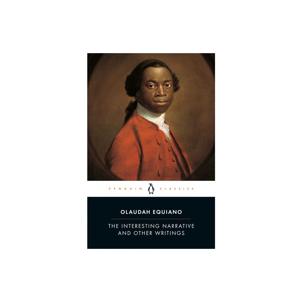 The Interesting Narrative and Other Writings - (Penguin Classics) by Olaudah Equiano (Paperback)
