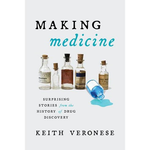 Making Medicine - by  Keith Veronese (Hardcover) - image 1 of 1