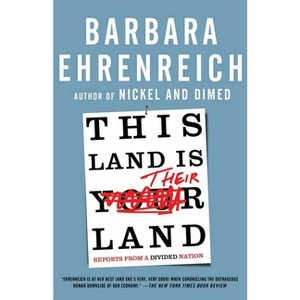 This Land Is Their Land - by  Barbara Ehrenreich (Paperback) - 1 of 1
