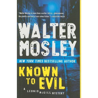 Known to Evil - (Leonid McGill Mystery) by  Walter Mosley (Paperback)