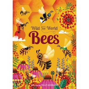 Wild Your World: Bees - by  Camilla de La Bedoyere (Hardcover) - 1 of 1