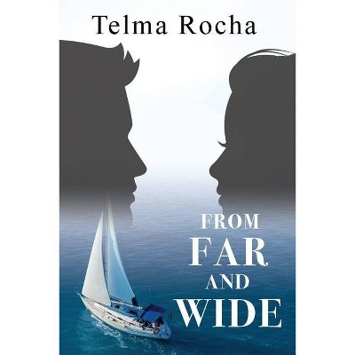 From Far And Wide - by  Telma Rocha (Paperback)