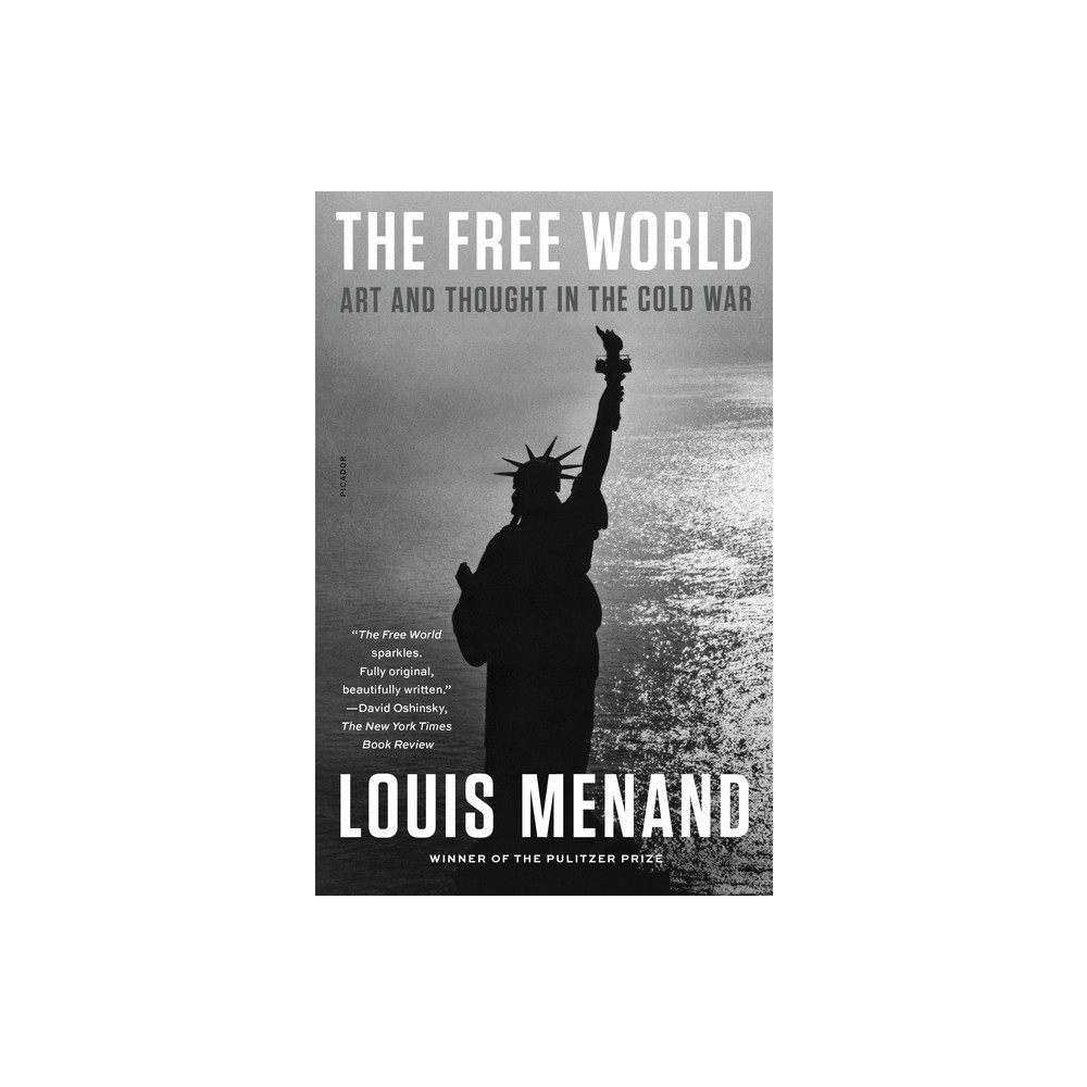 The Free World - by Louis Menand (Paperback)