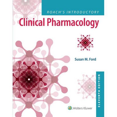  Roach's Introductory Clinical Pharmacology - 11th Edition by  Susan M Ford (Paperback) 
