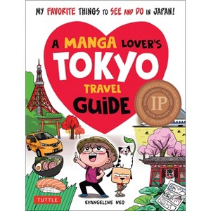 A Manga Lover's Tokyo Travel Guide - by  Evangeline Neo (Paperback) - 1 of 1