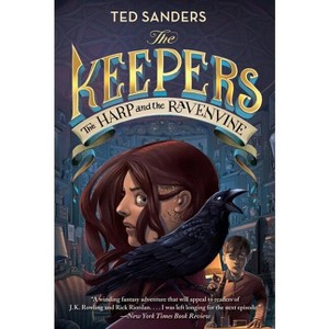 The Keepers #2: The Harp and the Ravenvine - by  Ted Sanders (Paperback) - 1 of 1