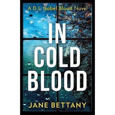 In Cold Blood - by  Jane Bettany (Paperback)