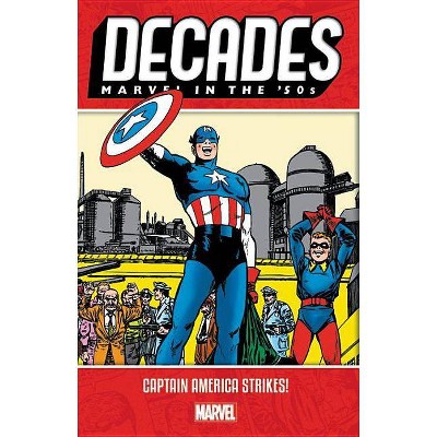 Decades: Marvel in the 50s - Captain America Strikes! - by  Marvel Comics (Paperback)