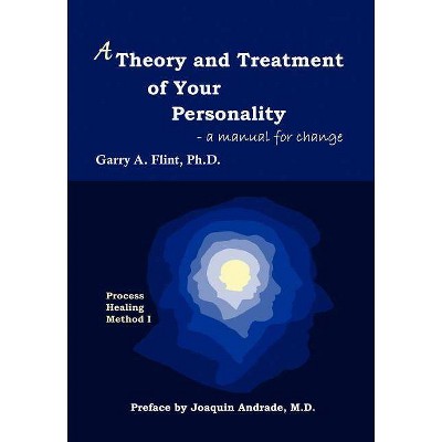 A Theory and Treatment of Your Personality - Large Print by  Garry a Flint (Hardcover)