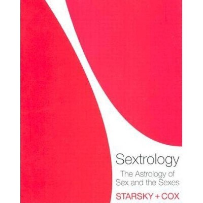 Sextrology - by  Starsky and Cox (Paperback)