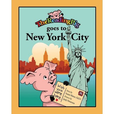 The Reading Pig Goes to New York City - by  Susan Shinn & Nicholas I Clement (Paperback)