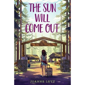 The Sun Will Come Out - by  Joanne Levy (Paperback) - 1 of 1