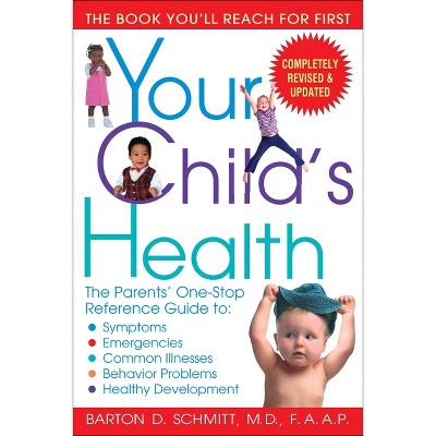 Your Child's Health - by  Barton D Schmitt (Paperback)