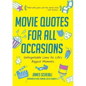 Movie Quotes for All Occasions - by  James Scheibli (Paperback) - 1 of 1