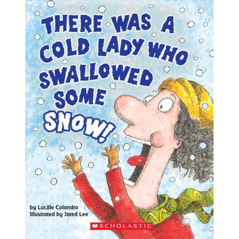 There Was A Cold Lady Who Swallowed Some Snow! (a Board Book) - (There ...