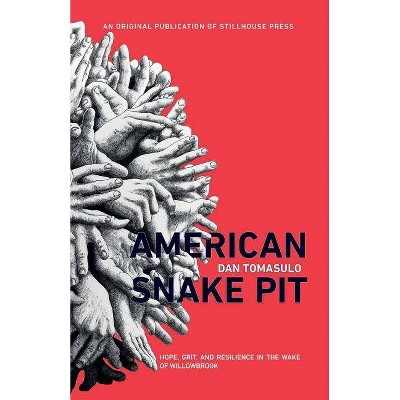 American Snake Pit - by  Dan Tomasulo (Paperback)